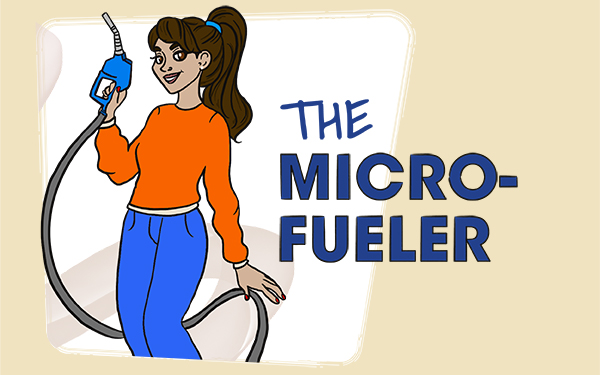 The Micro-Fueler - You always add one tiny squeeze after the tank is full (before the price ticks up, of course.)