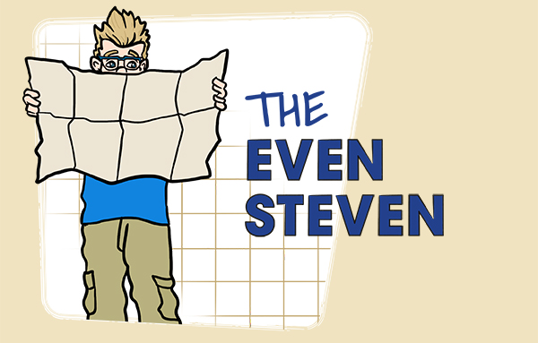 The Even Steven - You must fill-up your gas tank to an even dollar amount no matter what!